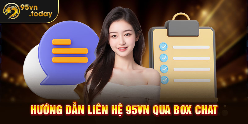 Hướng dẫn liên hệ 95VN qua box chat online 